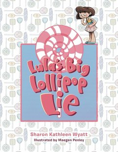 Lula's Big Lollipop Lie - Wyatt, Sharon Kathleen