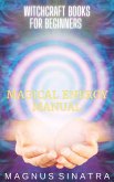 Magical Energy Manual (Witchcraft Books for Beginners, #2) (eBook, ePUB)