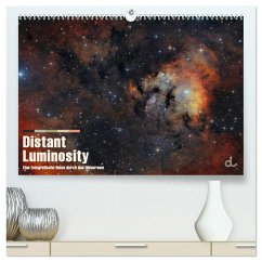 Distant Luminosity: Eine fotografische Reise durch das Universum (hochwertiger Premium Wandkalender 2024 DIN A2 quer), Kunstdruck in Hochglanz