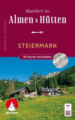 Wandern zu Almen & Hütten - Steiermark - Marktl, Martin;Christ, Astrid