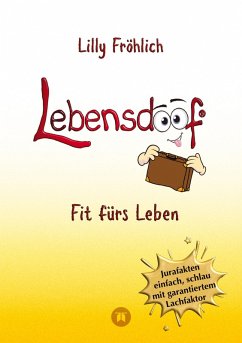 Cover Lebensdoof - Dein praktischer Lebenskompass: Finanzen, Recht und Alltagstipps jenseits von 'Hotel Mama', mit Insiderwissen von Steuererklärung bis Arbeitsrecht, Mietrecht sowie Verträgen und Kündigung