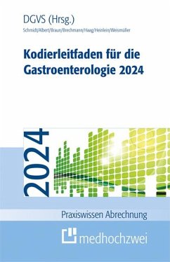 Kodierleitfaden für die Gastroenterologie 2024 - Schmidt, Alexandra;Albert, Jörg;Braun, Martin