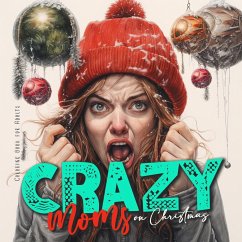 Crazy Moms on Christmas Coloring Book for Adults - Publishing, Monsoon;Grafik, Musterstück