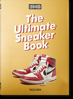 Sneaker Freaker. The Ultimate Sneaker Book. 40th Ed. - Wood, Simon