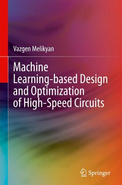 Machine Learning-based Design and Optimization of High-Speed Circuits - Melikyan, Vazgen