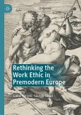 Rethinking the Work Ethic in Premodern Europe (eBook, PDF)