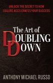 The Art of Doubling Down (eBook, ePUB) The Art of Doubling Down (eBook, ePUB)