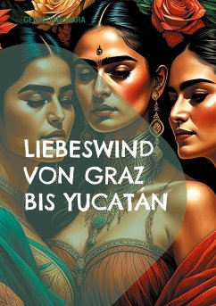 Liebeswind von Graz bis Yucatán - Mara, Geraldine