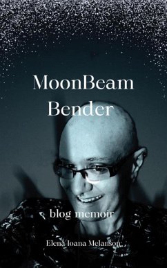 Moonbeam bender (eBook, ePUB) - Ioana Melanson, Elena