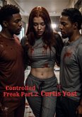 Controlled Freak : Part 2 (eBook, ePUB)