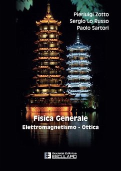 Fisica Generale. Elettromagnetismo - Ottica (eBook, ePUB) - Zotto, Pierluigi; Lo Russo, Sergio; Sartori, Paolo