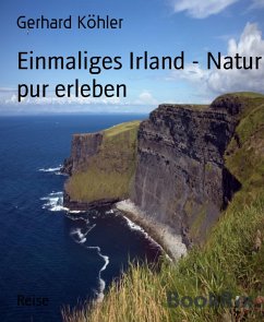 Einmaliges Irland - Natur pur erleben (eBook, ePUB) - Köhler, Gerhard