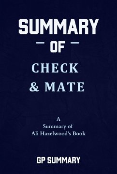 Summary of Check & Mate by Ali Hazelwood (eBook, ePUB) - SUMMARY, GP