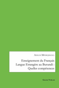 Enseignement du Français Langue Etrangère au Burundi : Quelles compétences (eBook, PDF) - Mperejimana, Adelin