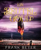 Ein Beutel Gold (eBook, ePUB)