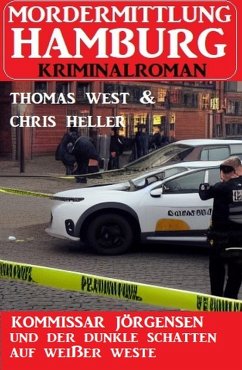 Cover Kommissar Jörgensen und der dunkle Schatten auf weißer Weste: Mordermittlung Hamburg Kriminalroman (eBook, ePUB)