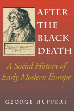 After the Black Death, Second Edition (eBook, ePUB) - Huppert, George After the Black Death, Second Edition (eBook, ePUB) - Huppert, George