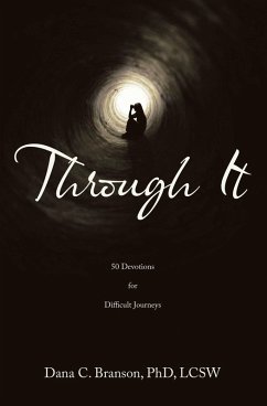 Through It (eBook, ePUB) - Branson LCSW, Dana C.