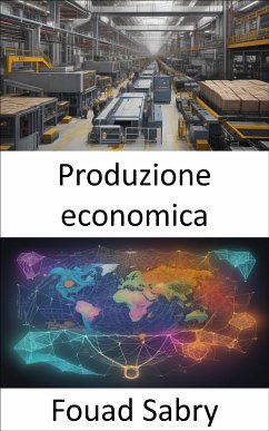 Produzione economica (eBook, ePUB) - Sabry, Fouad