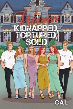 Women Kidnapped, Tortured, Sold (eBook, ePUB) - Cal