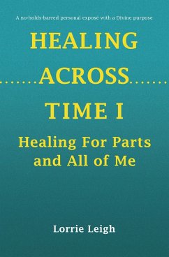 HEALING ACROSS TIME I (eBook, ePUB)