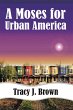 A Moses For Urban America (eBook, ePUB) - Bild 1