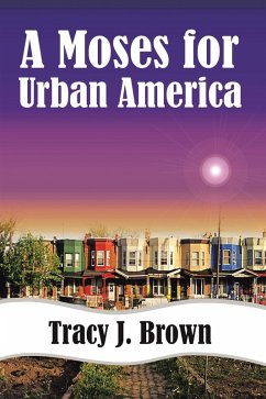 A Moses For Urban America (eBook, ePUB)