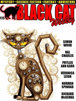 Black Cat Weekly #115 (eBook, ePUB) - Spinrad, Norman; Gilbert, Robert Ernest; Wood, Simon; Leigh, Veronica; Karr, Phyllis Ann; Goodis, David; Goodis, David; Ritchie, Jack; McKenna, Richard; Smith, Richard R.