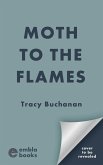 Moth to the Flames (eBook, ePUB)