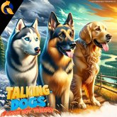 Talking Dogs: A Good Boy Trilogy (eBook, ePUB) Talking Dogs: A Good Boy Trilogy (eBook, ePUB)