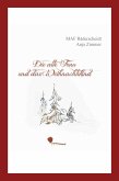 Die alte Frau und das Weihnachtskind (eBook, ePUB) Die alte Frau und das Weihnachtskind (eBook, ePUB)