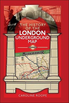 The History of the London Underground Map (eBook, ePUB) - Roope, Caroline