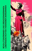 Revolutionärinnen und Grenzgängerinnen: Lebensgeschichten visionärer Denkerinnen (eBook, ePUB)