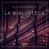 Rilassamento - La biblioteca (MP3-Download) Rilassamento - La biblioteca (MP3-Download)