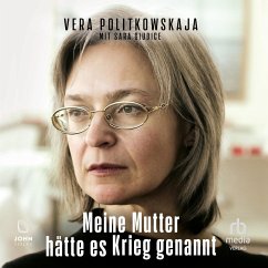 Meine Mutter hätte es Krieg genannt (MP3-Download) - Giudice, Sara; Politkowskaja, Vera