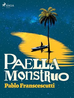 Paella monstruo (eBook, ePUB) - Franscescutti, Pablo