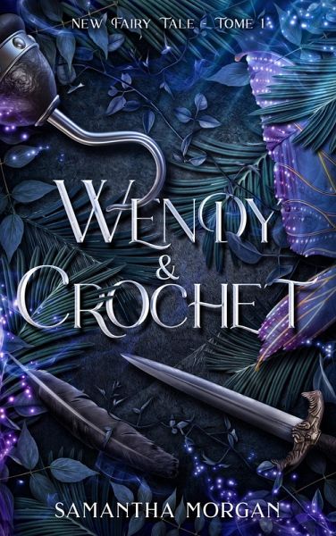 Wendy & Crochet - New Fairy Tale Tome 1 (eBook, ePUB)