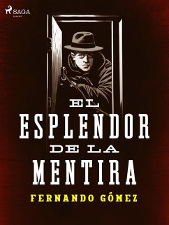 El esplendor de la mentira (eBook, ePUB) - Gómez, Fernando