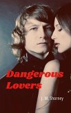 Dangerous Lovers: A Memoir (eBook, ePUB)