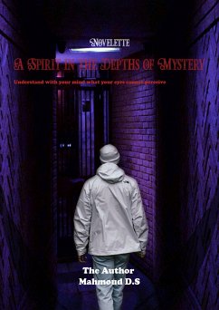 A spirit in the depths of mystery (eBook, ePUB) - Aldebes, Mahmoud; D.S, Mahmoud