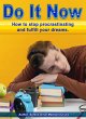 Do It Now. How to Stop Procrastinating... - Bild 1