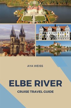 Elbe River Cruise Travel Guide (eBook, ePUB) - Weiss, Aya