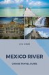 Mexico River Cruise Travel Guide... - Bild 1