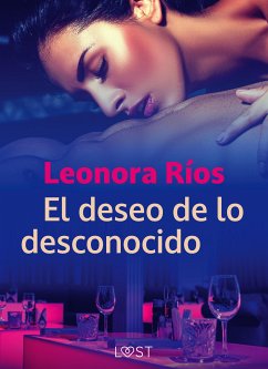 El deseo de lo desconocido (eBook, ePUB) - Ríos, Leonora