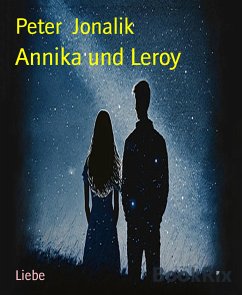 Annika und Leroy (eBook, ePUB) - Jonalik, Peter