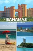 Bahamas Cruise Travel Guide (eBook, ePUB)