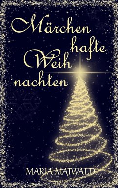 Märchenhafte Weihnachten (eBook, ePUB) - Maiwald, Maria