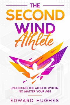 The Second Wind Athlete (eBook, ePUB) - Hughes, Edward