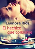 El hechizo que consume (eBook, ePUB)