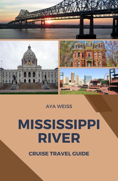 Mississippi River Cruise Travel Guide (eBook, ePUB)